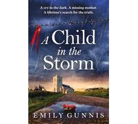 A Child in the Storm: A mother locked away, a daughter taken. The brand new emotional page-turner for 2025