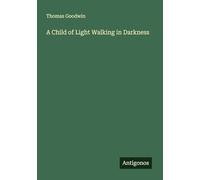 A Child of Light Walking in Darkness
