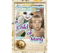 a Child of Many: The Coming of Passing Times