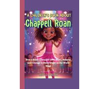 A Children’s Book About Chappell Roan: How a Small-Town Girl Used Music, Makeup, and Courage to Shine Bright on the World Stage
