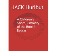 A Children's Short Summary of the Book 1 Esdras