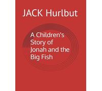 A Children's Story of Jonah and the Big Fish