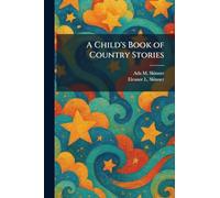 A Child's Book of Country Stories