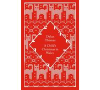 A Child's Christmas in Wales - Thomas Dylan