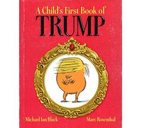 Michael Ian Black A Child's First Book of Trump (Copertina rigida)
