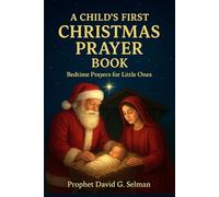 A CHILD'S FIRST CHRISTMAS PRAYER BOOK: Bedtime Prayers for Little Ones