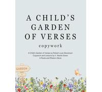 A Child's Garden of Verses Charlotte Mason Copywork: Handwriting Practice Book for Grades K-2 with Phonics, Grammar, and Reading Comprehension Lessons