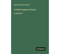 A Child's Garden of Verses: in large print