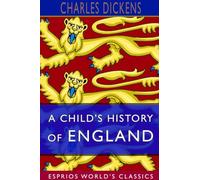 A Child's History of England (Esprios Classics)