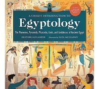 Heather Alexander A Child's Introduction to Egyptology (Copertina rigida)