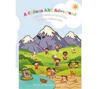 A Chilean ABC Adventure! A Bilingual Picture Book for Ages 2-6: Discover letter, food, and fun under the Chilean sun!
