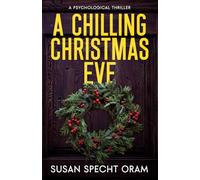 A Chilling Christmas Eve: A Psychological Thriller