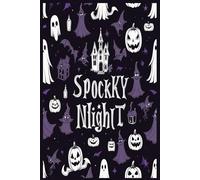 A Chilling Journal for Halloween Enthusiasts | Capture Your Eerie Thoughts and Spooky Adventures: Spockky Night