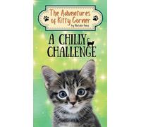 A Chilly Challenge: The Adventures of Kitty Corner Book 5