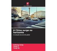 A China surge no horizonte: A evolução da economia global