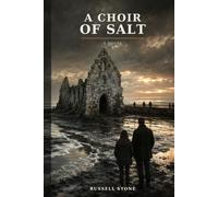 A Choir of Salt: A Haunting Coastal Folk-Horror Mystery