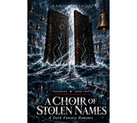 A Choir of Stolen Names: A Dark Fantasy Romance