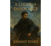 A Chord of Dissonance: A Silent Vigil Novel