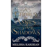 A Chorus of Ashes and Shadows: 2
