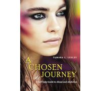 A Chosen Journey: A Self-help Guide to Abuse and Addiction