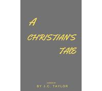 A CHRISTIAN’S TALE