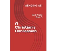 A Christian's Confession: Dark Night Book 5