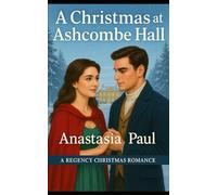 A Christmas at Ashcombe Hall: A Regency Christmas Romance