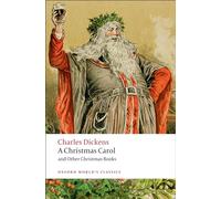 A Christmas Carol and Other Christmas Books (Oxford World's Classics) – Oxford University Press