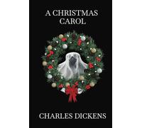 A Christmas Carol: A Classic 19th-Century Victorian Christmas Tale