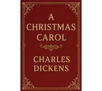 A Christmas Carol: A Faithful Reproduction of the Original First Edition (Arcturus Ornate Classics)