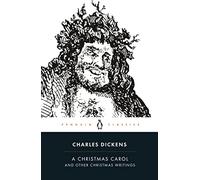 A Christmas Carol and Other Christmas Writings