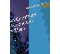 A Christmas Carol and Then