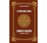 A Christmas Carol - Classic Collector Edition (Annotated)
