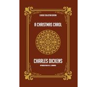 A Christmas Carol - Classic Collector Edition (Annotated)