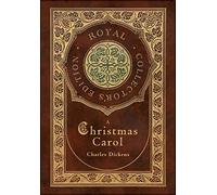 A Christmas Carol (Royal Collector's Edition) (Illustrated) (Case Laminate Hardcover with Jacket)