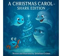 A Christmas Carol - Shark Edition: A Fun Underwater Retelling of a Holiday Classic