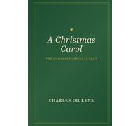A Christmas Carol: The Complete Original Text