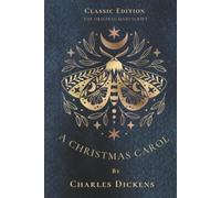 A CHRISTMAS CAROL: THE ORIGINAL MANUSCRIPT