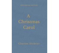 A Christmas Carol: Victorian Christmas Ghost Story of Redemption (Annotated)