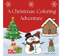 A Christmas Coloring Adventure: Christmas object and scenes to color just in time for the Holidays