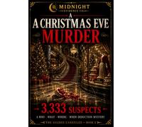 A Christmas Eve Murder: 3,333 Suspects. One Killer. A Festive Murder-Mystery Deduction Game for Adults, Solve the Who, What, Where & When. One Answer, No Red Herrings.