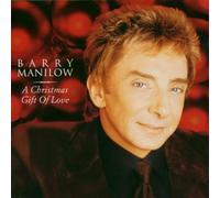 A Christmas Gift Of Love by Barry Manilow (2008-01-01)