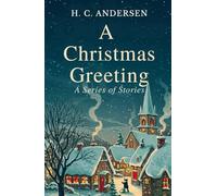 A CHRISTMAS GREETING: A Series of Stories