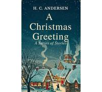 A CHRISTMAS GREETING: A Series of Stories