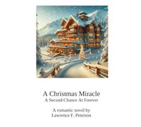 A Christmas Miracle: A Second Chance At Forever