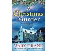 A Christmas Murder: A BRAND NEW gripping, festive cosy mystery from Mary Grand for Christmas 2024