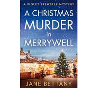 A Christmas Murder in Merrywell: Don’t miss this cozy crime, amateur sleuthing, festive murder mystery to read in winter 2025!: Book 5