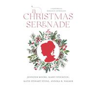 A Christmas Serenade: A Historical Romance Anthology