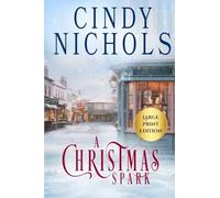 A Christmas Spark Large Print Edition: 2