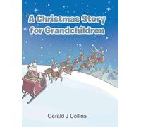 A Christmas Story for Grandchildren